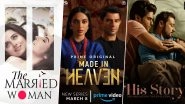 Pride Month Special: From Monica Dogra&rsquo;s The Married Woman to Arjun Mathur&rsquo;s Made in Heaven, List of LGTBQ+ Stories Accepted With Open Arms