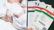 Aadhaar Card for Newborn: Here&rsquo;s How To Enroll For Your Child&rsquo;s 12-Digit Unique Identification Number Using Just 2 Documents at uidai.gov.in