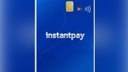 Business News | InstantPay Launches India's First Cashback Card in Partnership with NPCI and YES Bank