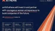 Business News | Anthill Ventures to Launch Athena, a One of a Kind Women-centric Scaling Program