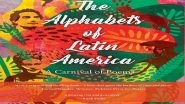 World News | The Alphabets of Latin America by Indian Poet Gets Translated, Published in Italian