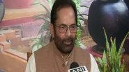 India News | Covid-19: Naqvi Slams Cong for Trying to Create 'havoc, Confusion, Fear'