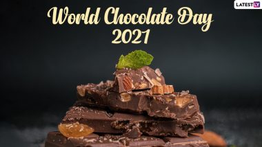 World Chocolate Day 2021 Wishes: Best Chocolaty Quotes, Greetings, WhatsApp Messages, HD Images and Wallpapers to Celebrate the Sweet Delight