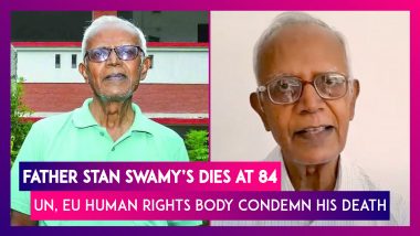 Father Stan Swamy, Accused In Bhima Koregaon Case, Dies In Incarceration, UN, EU Human Rights Body Condemn His Death