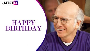 Larry David Birthday Special: 10 Hilarious Quotes From Curb Your Enthusiasm That Are ‘Prett-Ay, Prett-Ay, Prett-Ay Good’! (LatestLY Exclusive)