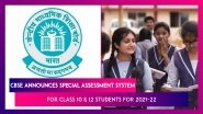 CBSE Announces Special Assessment System For Class 10 And 12 Students For 2021-22