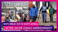 South Africa: Riots Break Out After Jacob Zuma's Imprisonment
