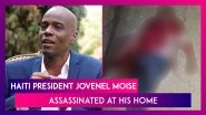 Haiti President Jovenel Moise Assassinated At His Home In Port-Au-Prince, Wife Survives Midnight Attack