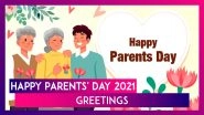Happy Parents&rsquo; Day 2021 Greetings: WhatsApp Messages, Quotes and Wishes for Mom and Dad