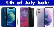 Fourth of July 2021 Sale: Discounts on Apple iPhone 12, Galaxy S21 Ultra, Motorola Edge & Other Smartphones