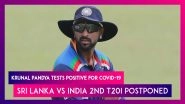 Sri Lanka vs India 2nd T20I Postponed After Krunal Pandya Tests Positive for COVID-19