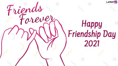 International Friendship Day 2021 Greetings: WhatsApp Messages, HD Images, Telegram Stickers, Quotes and SMS to Your Best Pals