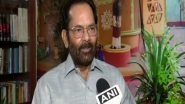 India News | Naqvi Slams Owaisi for Statement on Yogi, Says People of UP Know Which Party to Vote for