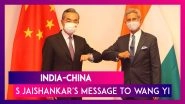 India-China: EAM S Jaishankar's Message To Chinese Counterpart Wang Yi At SCO