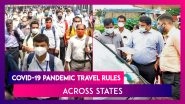 Covid-19 Pandemic Travel Rules Across States; All You Need To Know