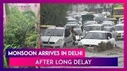 Delhi: After Endless Wait, Monsoon Showers Arrive In National Capital; Several Areas Witness Waterlogging, Traffic Jams