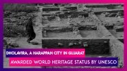 Dholavira, A Harappan City In Gujarat, Awarded World Heritage Status By UNESCO: All About This Ancient Site