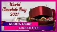 World Chocolate Day 2021: Quotes, Sayings, Images, Messages and Captions About These Sweet Wonders