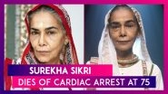 Surekha Sikri, National Award-Winning Actor Dies Of Cardiac Arrest At 75