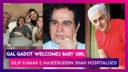Gal Gadot Welcomes Baby Girl; Dilip Kumar Hospitalised Again; Naseeruddin Shah Undergoes Treatment For Pneumonia In Mumbai
