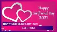 Happy Girlfriend&rsquo;s Day 2021 Greetings: Cute Pics, Romantic Quotes & WhatsApp Messages for Your Girl