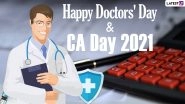Happy Doctors' Day & CA Day 2021 Wishes: WhatsApp Messages, HD Images, Greetings, Quotes, SMS and Wallpapers to Send to Doctors and Chartered Accountants