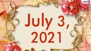 July 3, 2021: Which Day Is Today? Know Holidays, Festivals and Events Falling on Today&rsquo;s Calendar Date
