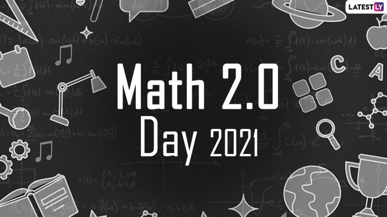 Math 2.0 Day 2021: Know Date, History and Significance of The Day ...