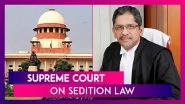Supreme Court: Sedition Law &lsquo;Colonial&rsquo;, Is It Needed After 75 Years Of Independence, Top Court Asks Centre