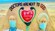 National Doctors&rsquo; Day 2021 Greetings: Sudarsan Pattnaik&rsquo;s Sand Art With Message &lsquo;Doctors Are Next to God&rsquo; Is Winning Hearts Online! (View Pic)