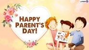 Happy Parents&rsquo; Day 2021 Wishes & HD Images: WhatsApp Messages, GIF Greetings, Quotes, SMS and Status To Share With Your Mom and Dad