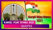 Kargil Vijay Diwas 2021 Quotes: Patriotic WhatsApp Messages and Facebook Images To Share on July 26