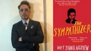 Robert Downey Jr Joins HBO's Series Adaptation of Viet Thanh Nguyen's 'The Sympathizer'