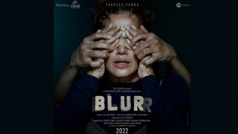 Blurr: Taapsee Pannu Is Blindfolded In This Chilling First Look Poster of Her Debut Production