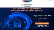 Business News | PHD Chamber to Conduct an E-Conclave on Digital Risk Management & Cyber Security on Friday July 30, 2021