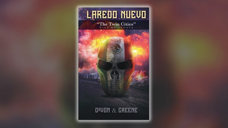 Laredo Nuevo by DaVon & Greene: One of the Best Thriller Books Launched in 2021
