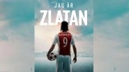 I Am Zlatan, Zlatan Ibrahimovic&rsquo;s Biopic&rsquo;s Release Date Announced by Footballer Himself (Check Details)