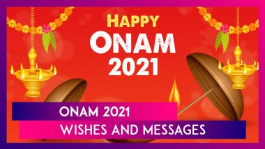 Onam 2021: Celebrate The Biggest Festival in Kerala With Best Traditional Wishes And Messages