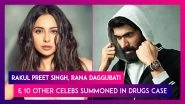 Rakul Preet Singh, Rana Daggubati, And 10 Other Celebs Summoned In Drugs Case
