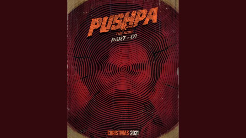 Pushpa The Rise Part 1: Allu Arjun, Fahadh Faasil, Rashmika Mandanna’s Film To Release on Christmas 2021!