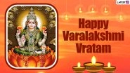 Varalakshmi Vratham 2021 Wishes: WhatsApp Greetings, HD Images, GIF Messages and SMS To Celebrate the Festival Dedicated to Goddess Lakshmi