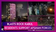 Afghanistan: After Blasts Rock Kabul, Residents Come To The Streets To Chant, Support Afghan Defence Forces