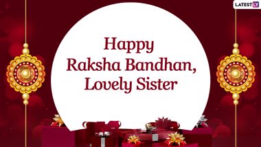 Raksha Bandhan 2021 Messages for Sister: WhatsApp Status, HD Images, Cool Wishes, Greetings and Quotes to Send on Rakhi Festival