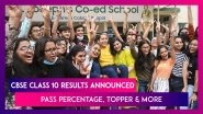 CBSE Class 10 Results Announced, Know The Pass Percentage, Topper And More