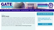 GATE 2022 Registration Postponed, Candidates Can Now Apply Online at  gate.iitkgp.ac.in from September 2, 2021