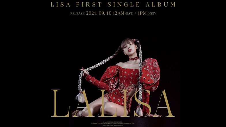 BLACKPINK's Lisa All Set For Her Solo Debut Titled ‘LaLisa’, To Release on September 10 (View Teaser)