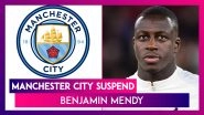 Manchester City Suspend Benjamin Mendy Amid Sexual Assault Charges