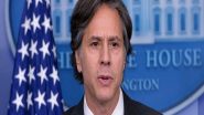 World News | Blinken Thanks US Partners for Aiding Evacuation from Afghanistan