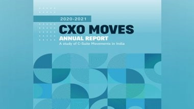 Business News | Deciphering the Leadership Hiring Trends in India: CXO Moves Annual Report 20-21