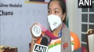 Sports News | Tokyo Olympics: PM Sir Gave Me Huge Support to Train in the US, Says Mirabai Chanu